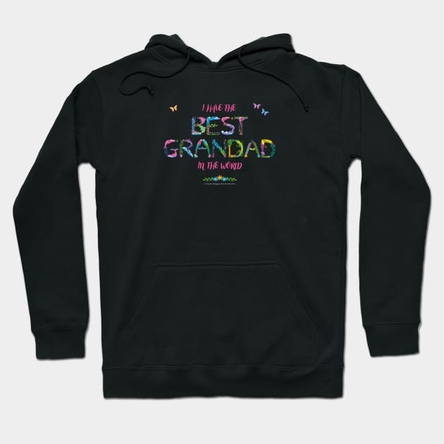 I have the best grandad in the world - tropical wordart Hoodie by DawnDesignsWordArt